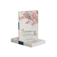 Fatimah is Ali -Short stories from life of Lady Fatimah (s) and Imam Ali (a)