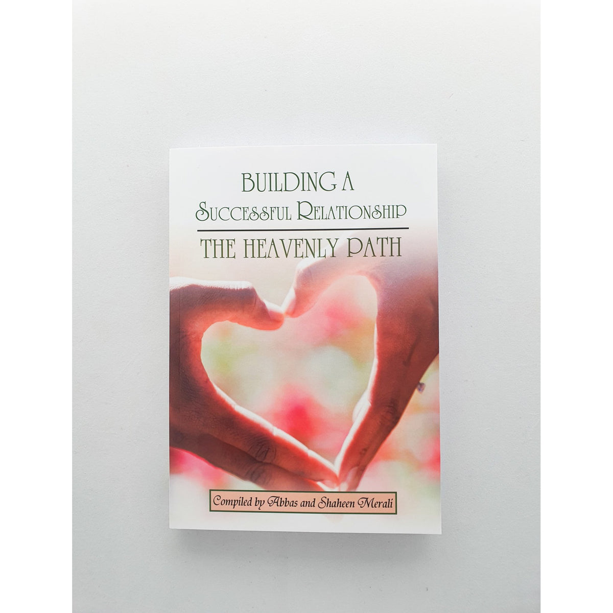 Building a Successful Relationship: The Heavenly Path.