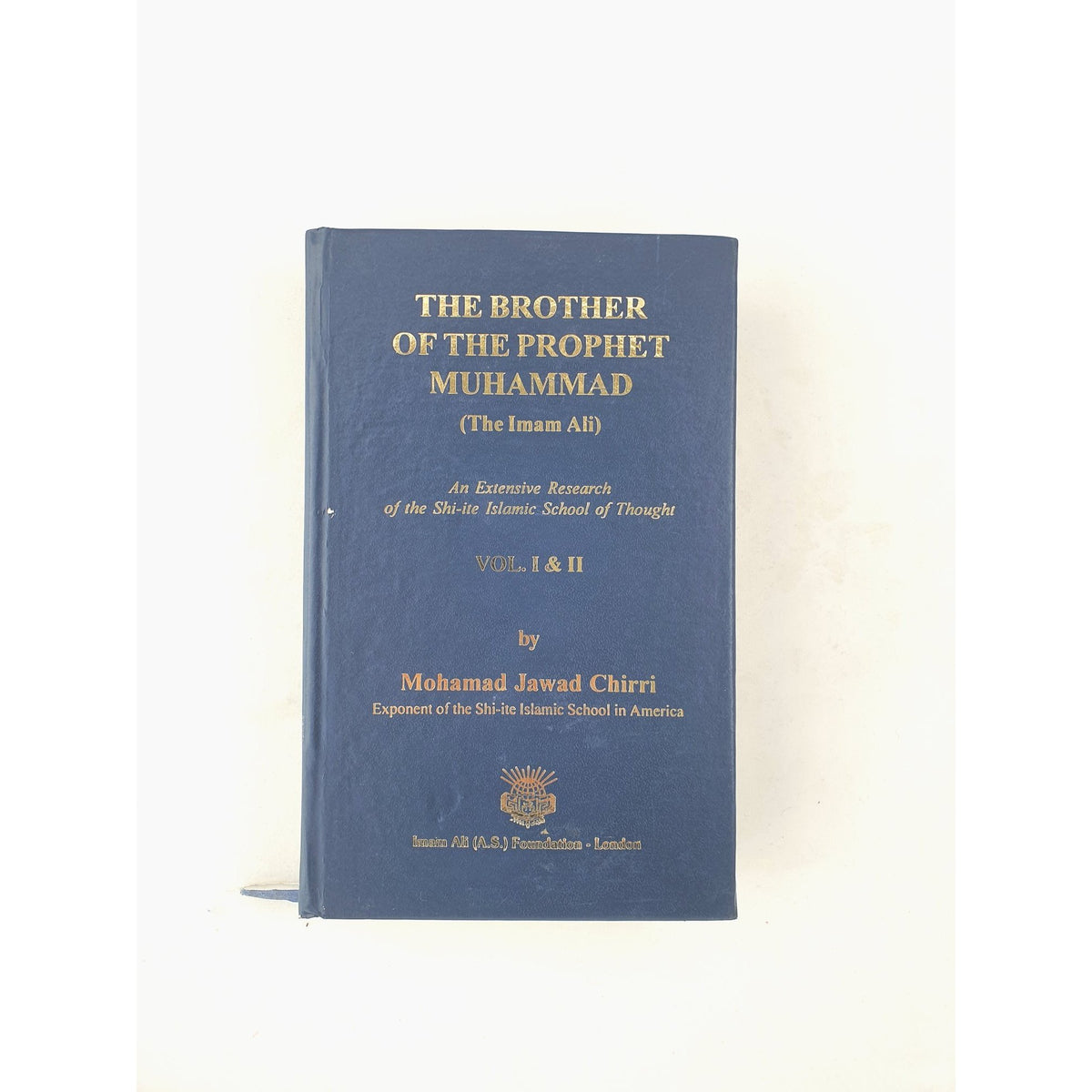 The brother of the Prophet Muhammad (Imam Ali) - Jawad Chirri -Hard cover