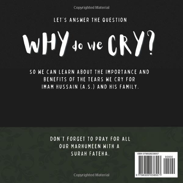 Why Do We Cry?: Understanding Hussaini Tears
