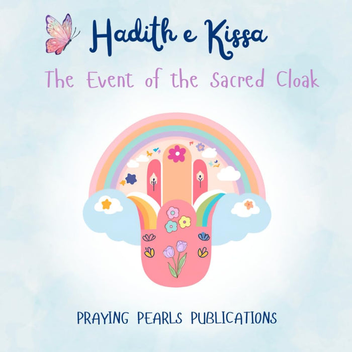 Hadith e Kissa - The Event of the Sacred Cloak