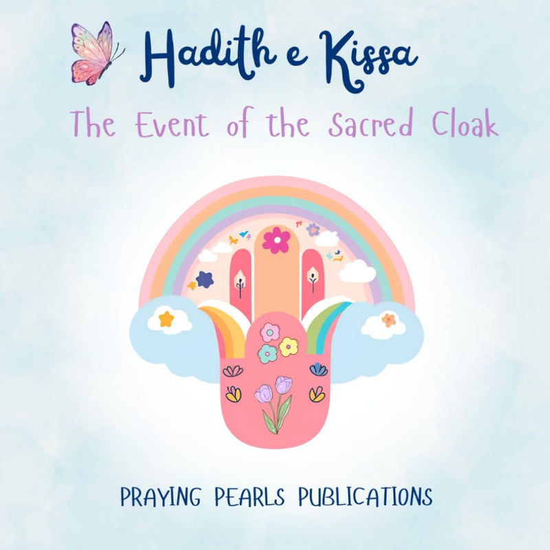 Hadith e Kissa - The Event of the Sacred Cloak