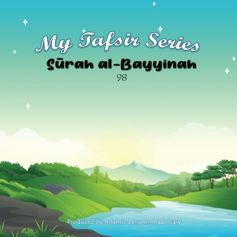 My Tafsir Series - Surah al-Bayyinah