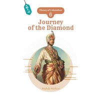 History of Colonialism - Book 6- Journey of the Diamond