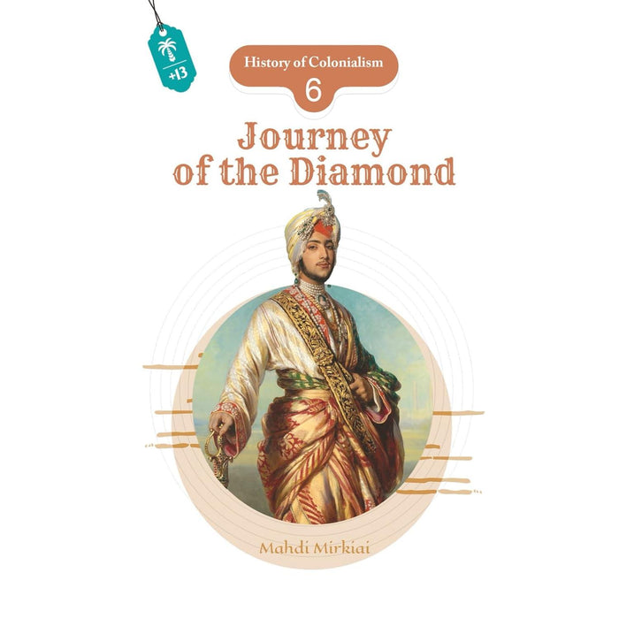 History of Colonialism - Book 6- Journey of the Diamond
