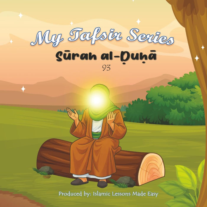 My Tafsir Series - Surah al-Duha