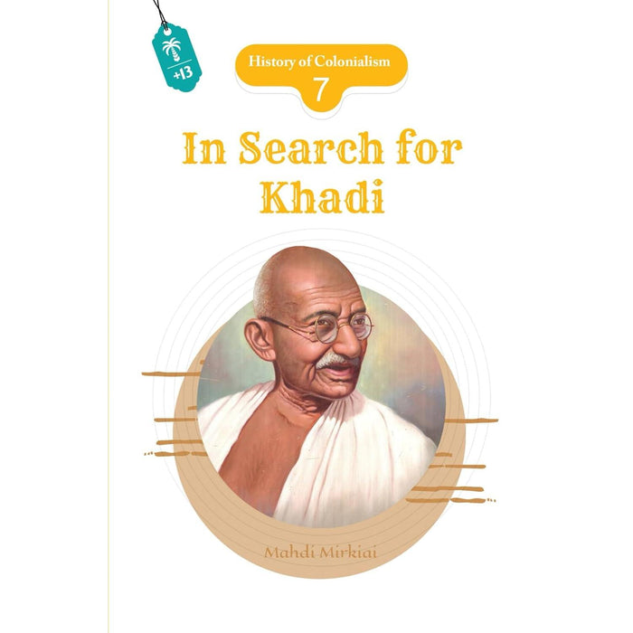 History of Colonialism - Book 7- In Search for Khadi