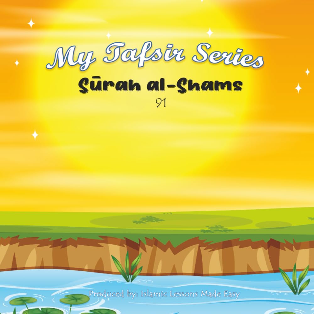 My Tafsir Series - Surah al-Shams