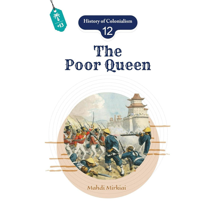 History of Colonialism - Book 12- The Poor Queen