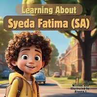 Learning About Syeda Fatima (SA)