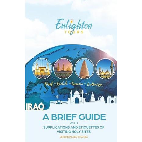 A Brief Guide with Supplications and Etiquettes of Visiting Holy Sites