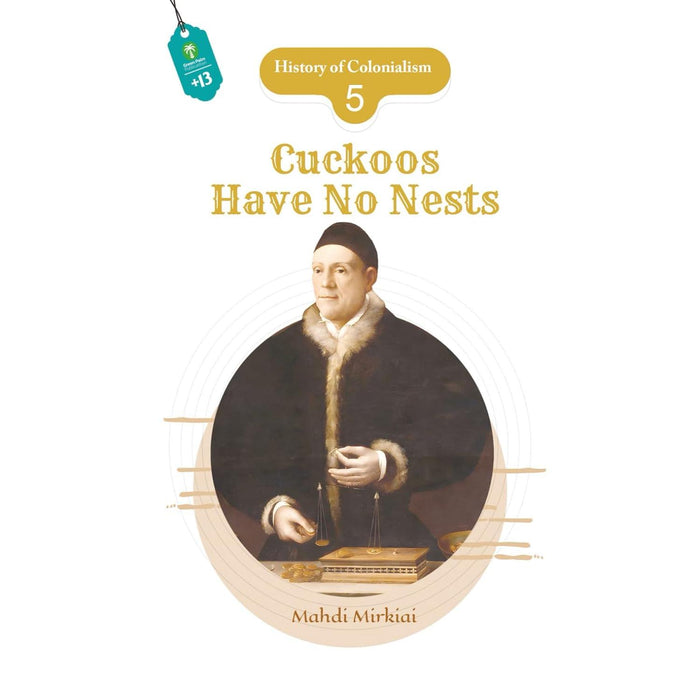 History of Colonialism - Book-5- Cuckoos Have No Nests