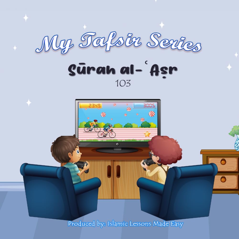 My Tafsir Series - Surah al-Asr