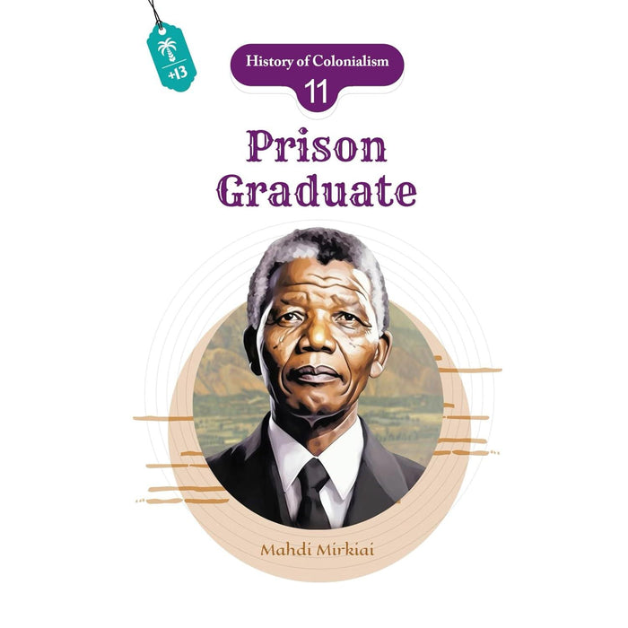 History of Colonialism - Book 11- Prison Graduate