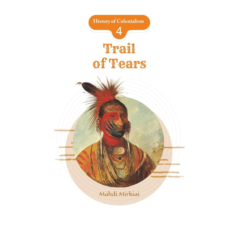 History of Colonialism - Book-4- Trail of Tears