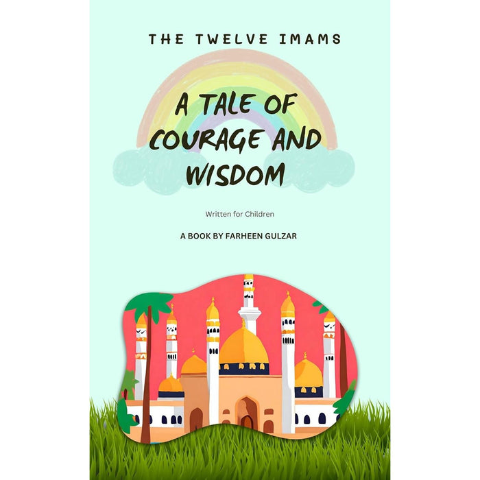 The Twelve Imams (A Tale of Courage and Wisdom)