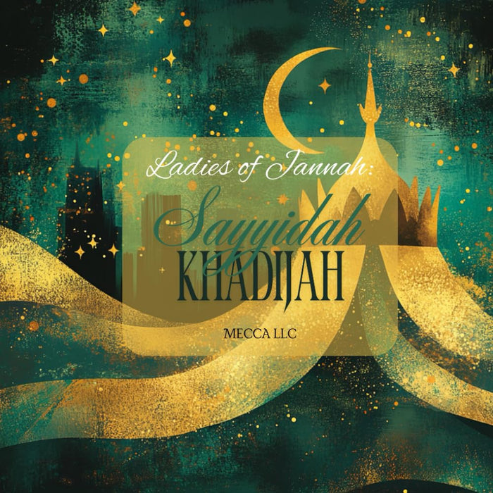 Ladies of Jannah: Sayyidah Khadijah