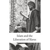 Islam and the Liberation of Slaves- Ayt Nasir Makarem Shirazi