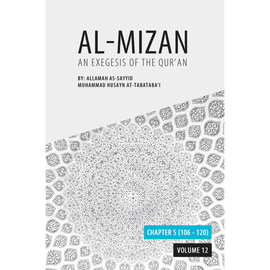 Al Mizan- Vol 12 Chapter 5 (106-120)