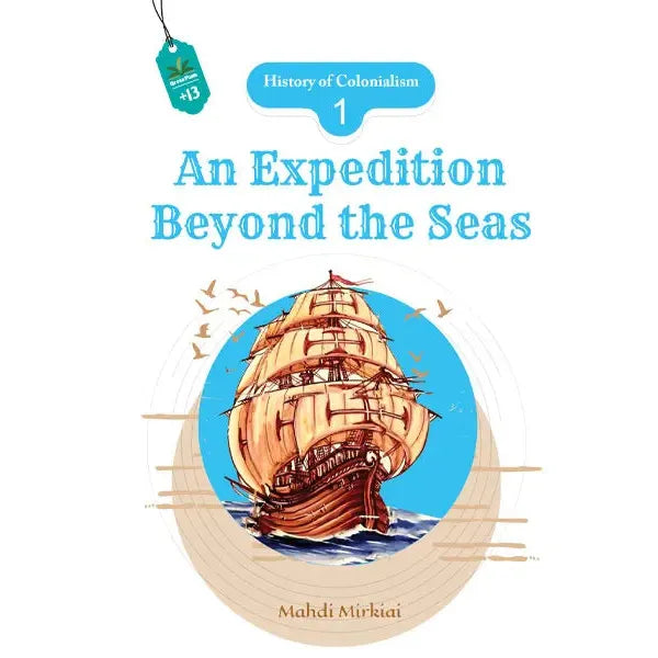 History of Colonialism - Book-1 An Expedition Beyond the Seas