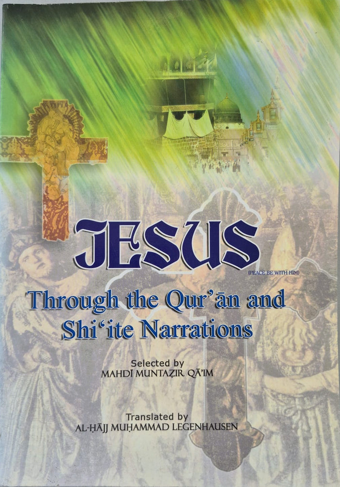 Jesus Through the Qur'an and Shi'ite Narrations