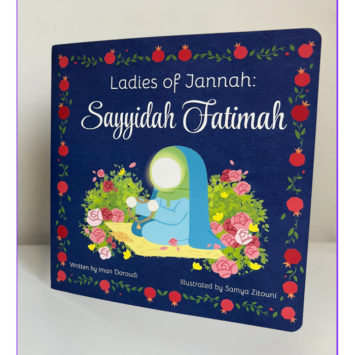 Sayyidah Fatimah Board Book - Ladies of Jannah Series
