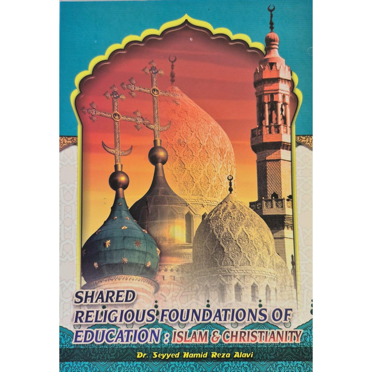 Shared foundations of education: Islam and Christianity