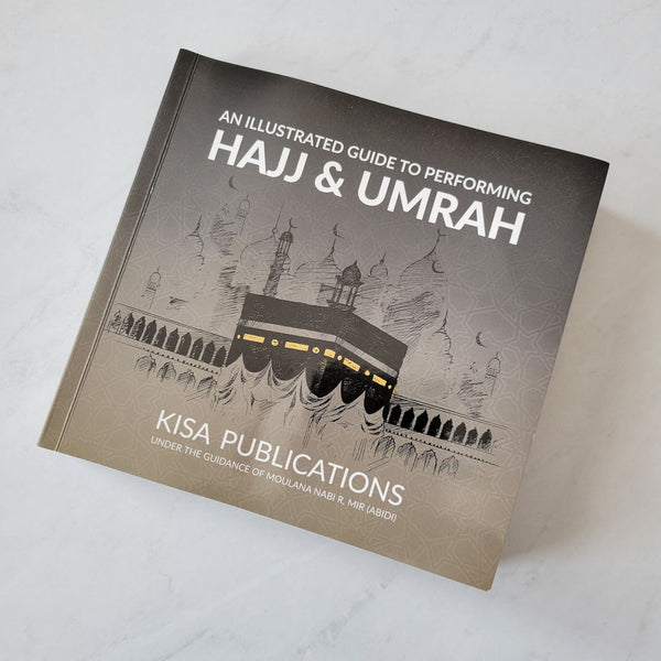 An Illustrated Guide to Hajj & Umrah