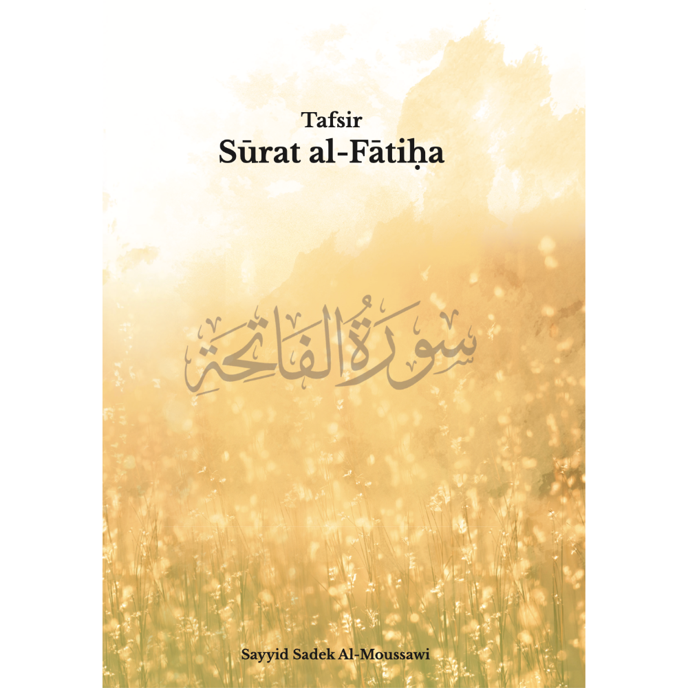 Tafsir Surat al- Fatiha - Sayyid Sadek alMoussawi
