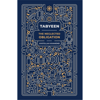 Tabyeen: The Neglected Obligation