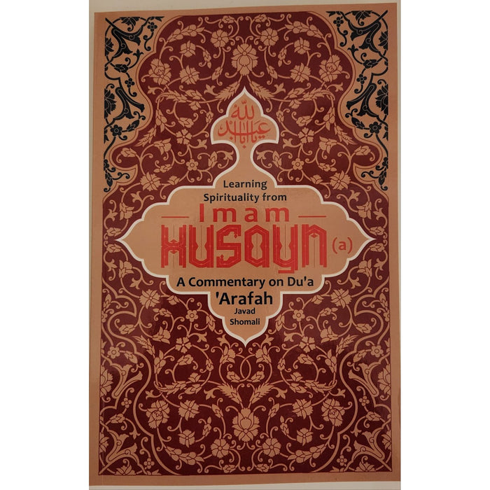 Learning Spirituality from Imam Husayn | A Commentary on Du'a 'Arafah
