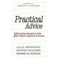 Practical Advice- 10 Guiding principles to build Balance, Happiness and Success