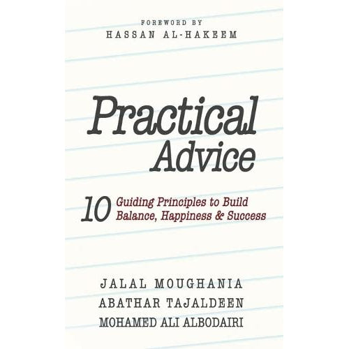 Practical Advice- 10 Guiding principles to build Balance, Happiness and Success