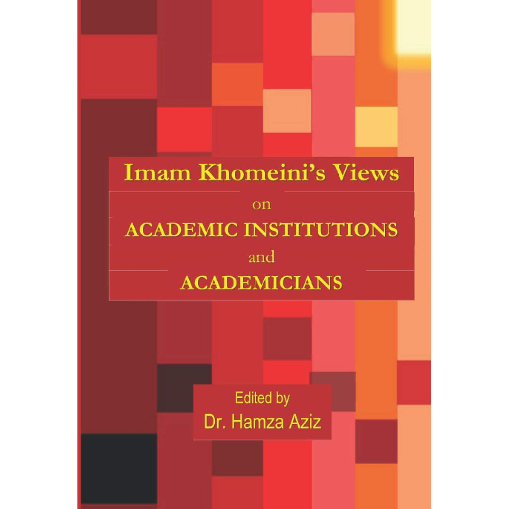 Imam Khomeini's Views on Academic Institutions and Academicians