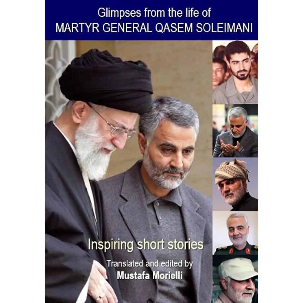Glimpses from the life of Martyr General Qasem Soleimani 
