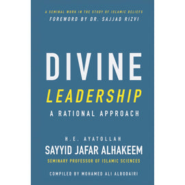 Divine Leadership: A Rational Approach (HBK)- Ayt- Jafar al Hakim