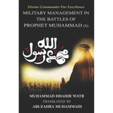 Divine Commander Par Excellence: Military Management in the Battles of the Prophet
