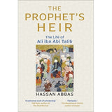 The Prophet’s Heir: The Life of Ali ibn Abi Talib- Hard Cover