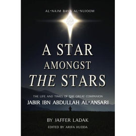 A Star Amongst the Stars: Jabir Ibn Abdullah Al-Ansari