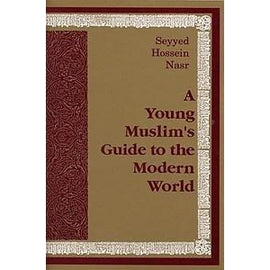 A Young Muslim’s Guide to the Modern World