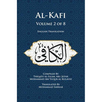 Al-Kafi, Volume 2 of 8 (usul-alkafi): English Translation- Al Kulayni- Translator Mohamed Sarwar