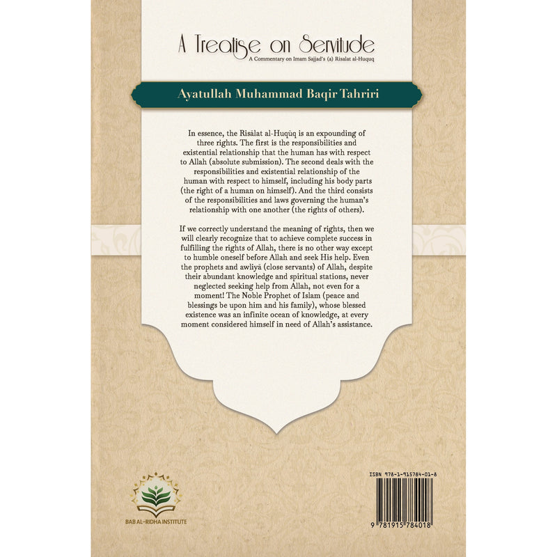 A Treatise on Servitude : A Commentary on Imam Sajjad's (a) Risalat al-Huquq
