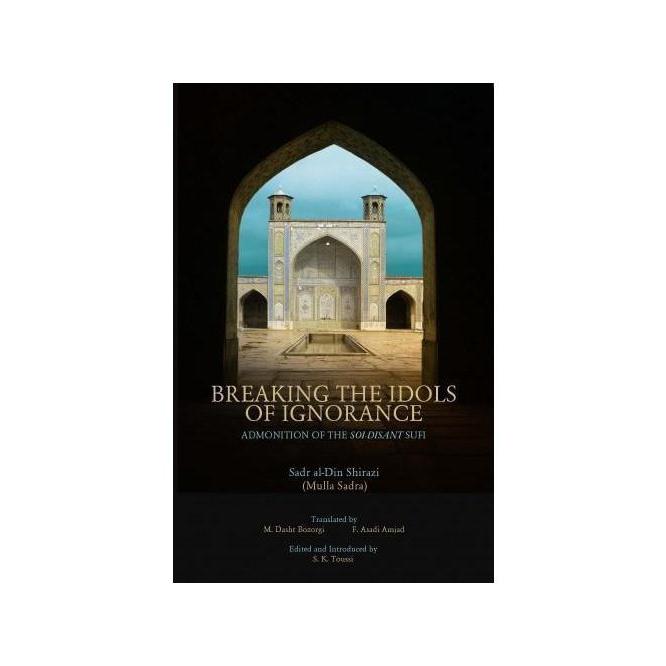 Breaking the Idols of Ignorance: Admonition of the Soi-Distant Sufi-Shia Books