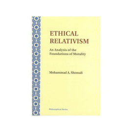 Ethical Relativism: An Analysis of the Foundations of Morality