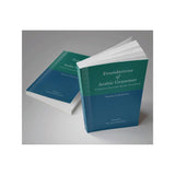 Foundations of Arabic Grammar: A Parallel English-Arabic Textbook (Mabadi-al-Arabiyyah)