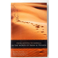 From Madina to Karbala in the words of Imam Husayn
