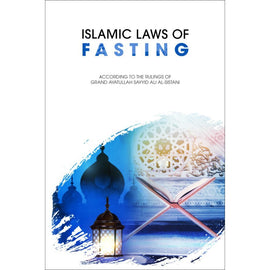 Islamic Laws of Fasting- Sayyid Ali Sistani