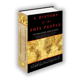 A History of the Shi'a People- Sayyid Saeed Akhtar Rizvi
