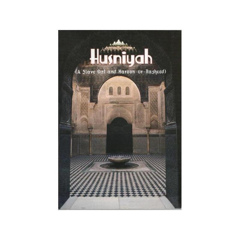 Husniyah A Slave girl and Harun ur Rashid-Shia Books