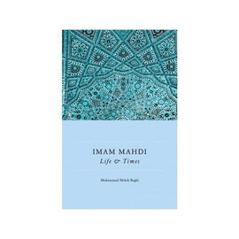 Imam Mahdi: Life and Times